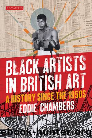Black Artists in British Art by Eddie Chambers