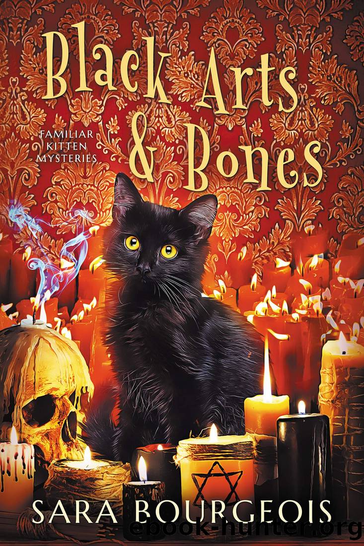Black Arts & Bones (Familiar Kitten Mysteries Book 11) by Sara Bourgeois