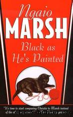 Black As Heâs Painted by Ngaio Marsh