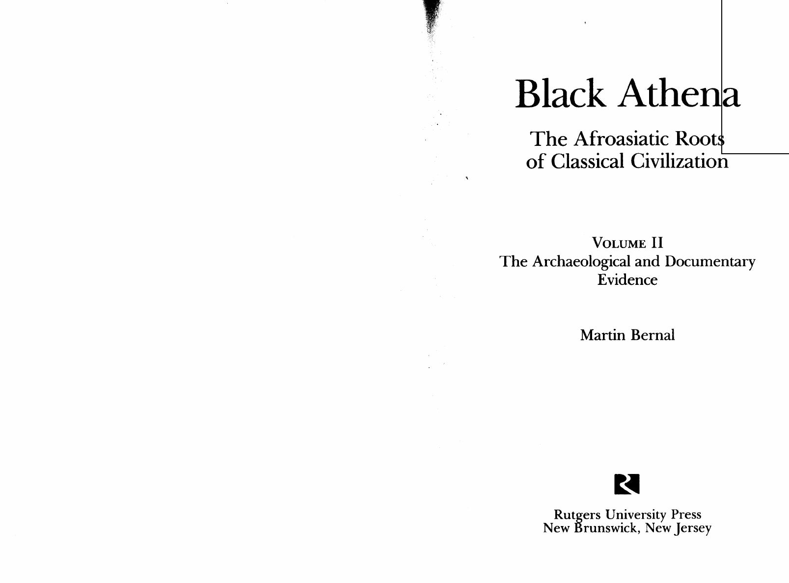 Black Athena: The Afroasiatic Roots of Classical Civilization : Vol. II - The Archaeological and Documentary Evidence by Martin Bernal