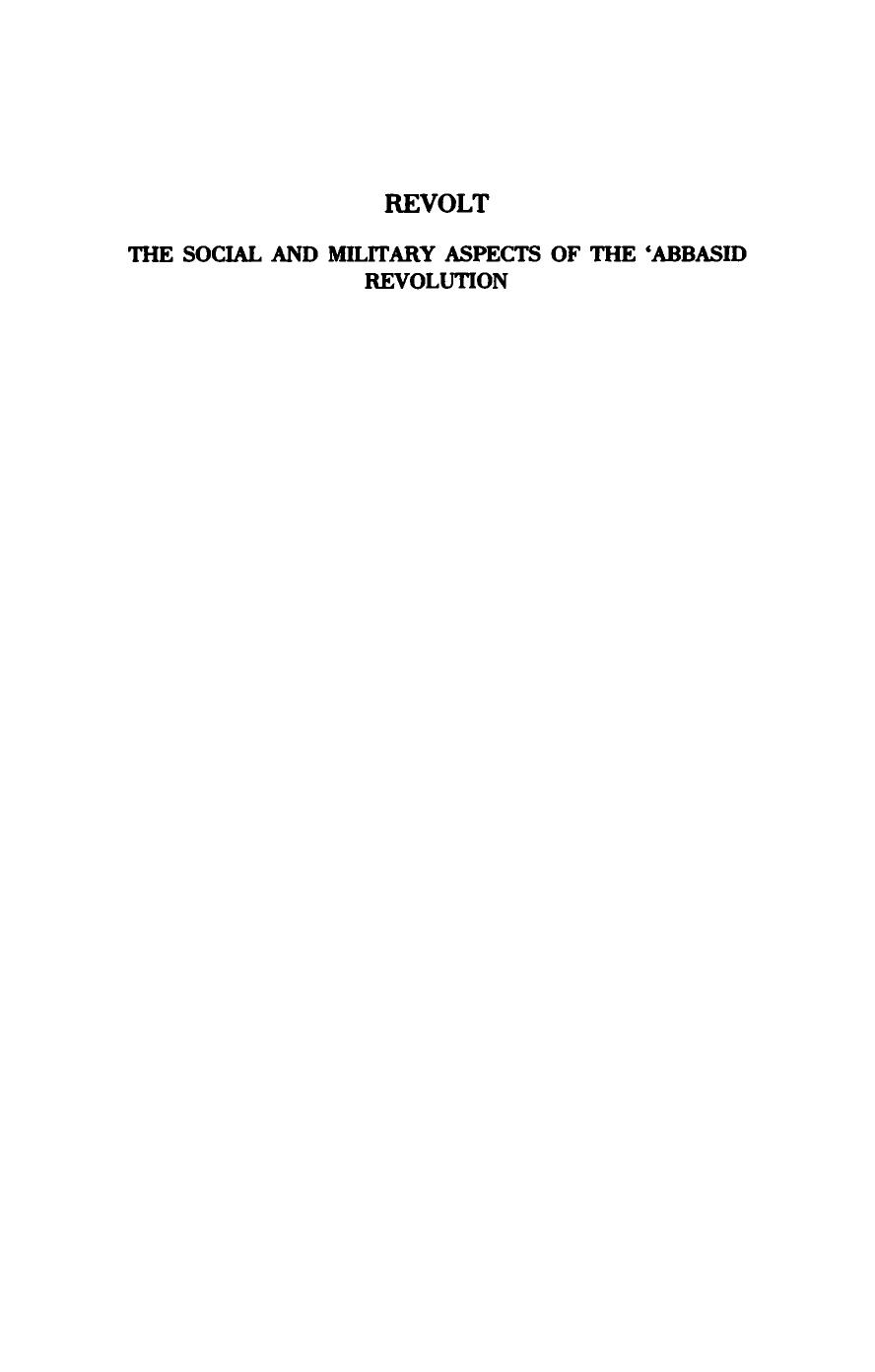 Black Banners from the East, Revolt: The Social and Military Aspects of the Abbasid Revolution by Moshe Sharon