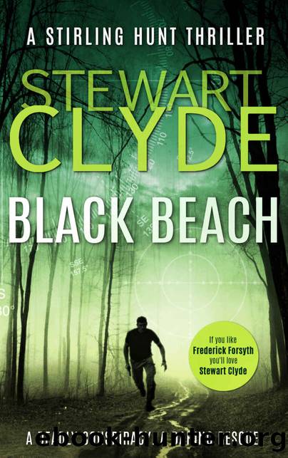 Black Beach: A Gripping Conspiracy Thriller (Stirling Hunt Book 2) by Stewart Clyde