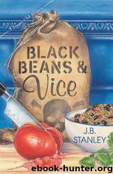 Black Beans & Vice by J. B. Stanley