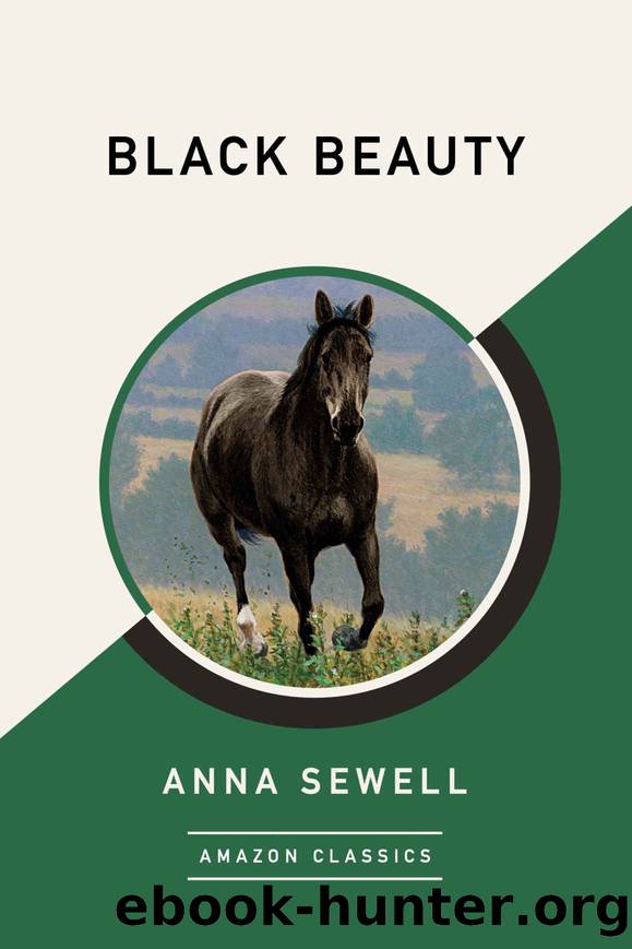 Black Beauty (AmazonClassics Edition) by Anna Sewell