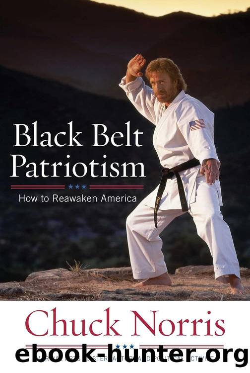 Black Belt Patriotism: How to Reawaken America by Chuck Norris