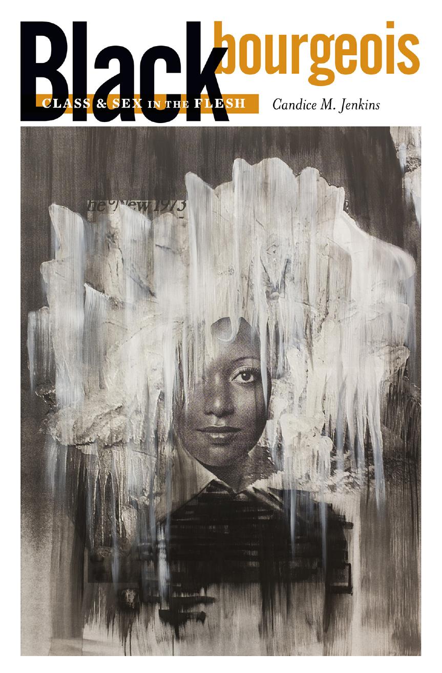 Black Bourgeois: Class and Sex in the Flesh by Candice M. Jenkins