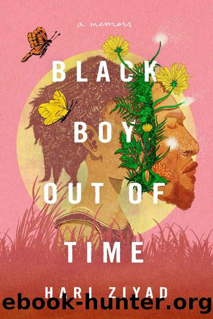 Black Boy Out of Time: A Memoir by Hari Ziyad