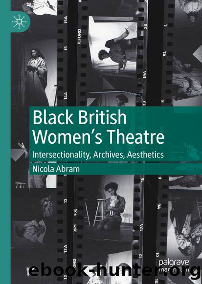 Black British Womenâs Theatre by Nicola Abram