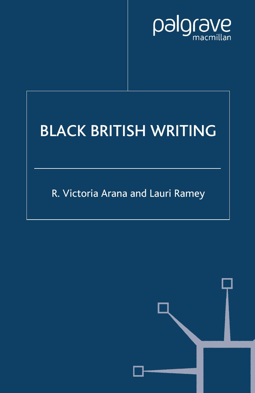 Black British Writing by R. Victoria Arana Lauri Ramey (auth.)