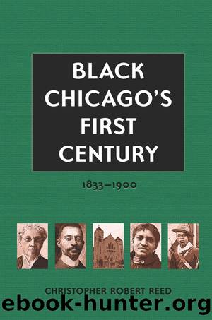 Black Chicago's First Century by Christopher Robert Reed