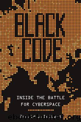 Black Code: Inside the Battle for Cyberspace by Deibert Ronald J