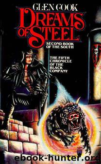 Black Company #06 - Dreams of Steel by Glen Cook