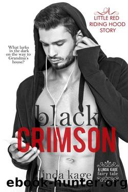 Black Crimson: A Little Red Riding Hood Story (Fairy Tale Quartet Book 4) by Linda Kage