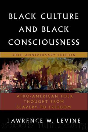 Black Culture and Black Consciousness by Levine Lawrence W.;
