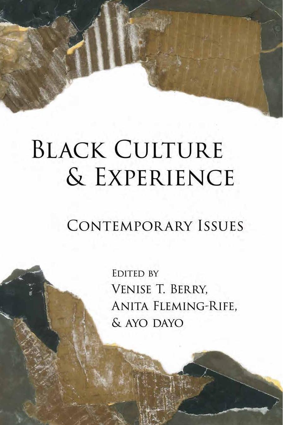 Black Culture and Experience: Contemporary Issues by Venise T. Berry & Anita Fleming-Rife & Ayo Dayo