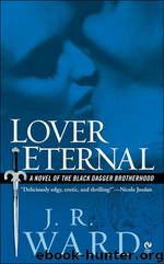 Black Dagger Brotherhood 02 - Lover Eternal by J.R. Ward