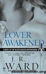 Black Dagger Brotherhood 03 - Lover Awakened by J.R. Ward