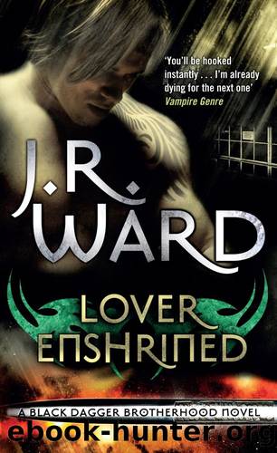 Black Dagger Brotherhood 06: Lover Enshrined by J.R. Ward