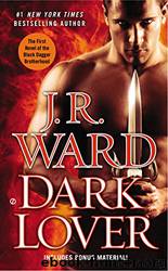 Black Dagger Brotherhood 1 - Dark Lover by J.R. Ward