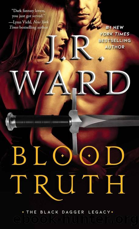 Black Dagger Brotherhood 25: Blood Truth: Legacy 4 by J.R. Ward