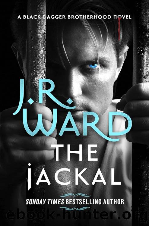 Black Dagger Brotherhood 28: The Jackal (Prison Camp 1) by J.R. Ward
