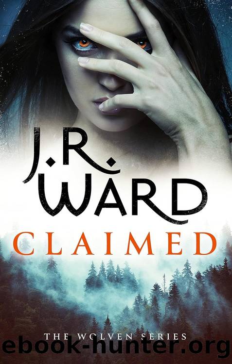 Black Dagger Brotherhood 31: Claimed (Lair of the Wolven 1) by J.R. Ward