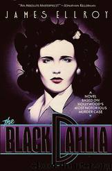 Black Dahlia, The by Ellroy James