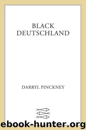 Black Deutschland by Darryl Pinckney