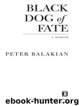 Black Dog of Fate: A Memoir by Peter Balakian