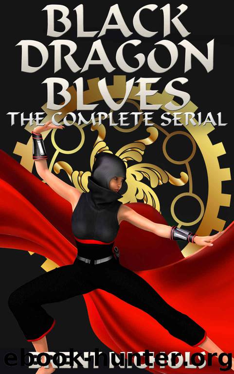 Black Dragon Blues: The Complete Serial by Nichols Brent