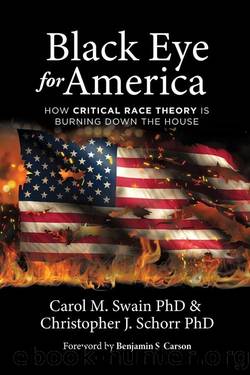 Black Eye for America: How Critical Race Theory Is Burning Down the House by unknow