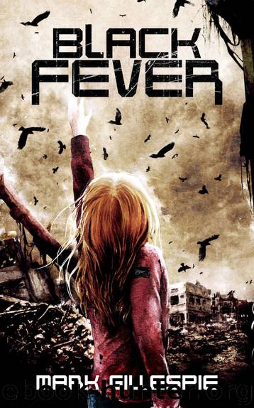 Black Fever_A Post-Apocalyptic Survival Thriller by Mark Gillespie