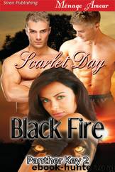 Black Fire [Panther Key 2] (Siren Publishing Ménage Amour) by Scarlet Day
