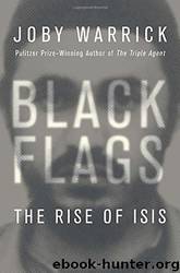 Black Flags: The Rise of ISIS by Joby Warrick