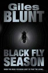 Black Fly Season by Giles Blunt