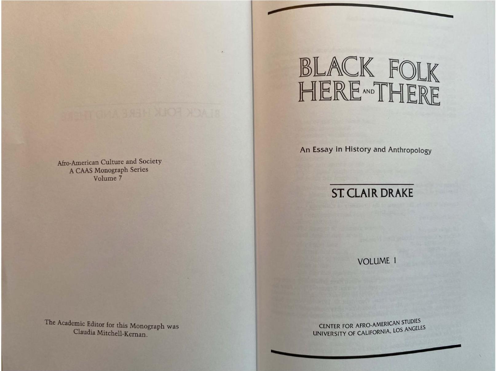 Black Folk Here and There: An Essay in History and Anthropology, Volume 1 by St. Clair Drake