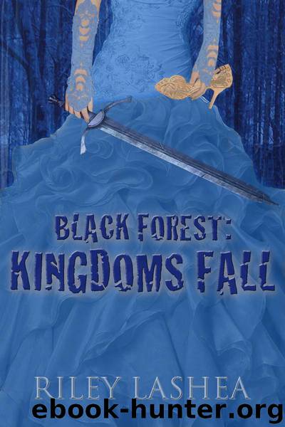 Black Forest: Kingdoms Fall (Black Forest Trilogy) by LaShea Riley