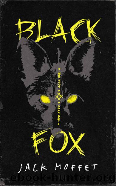 Black Fox: An Indigenous Horror Novel by Jack Moffet
