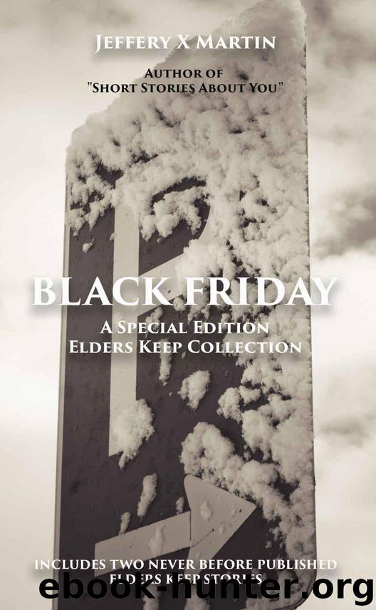 Black Friday: An Elders Keep Collection Special Edition by Martin Jeffery X