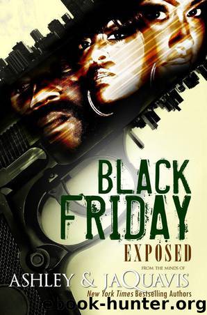Black Friday: Exposed by Ashley;JaQuavis