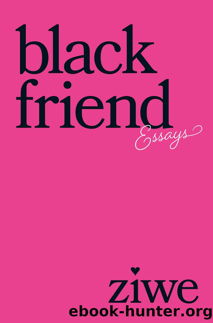Black Friend by Ziwe