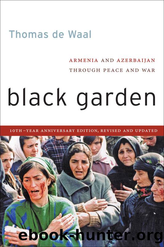 Black Garden: Armenia and Azerbaijan Through Peace and War by Thomas de Waal