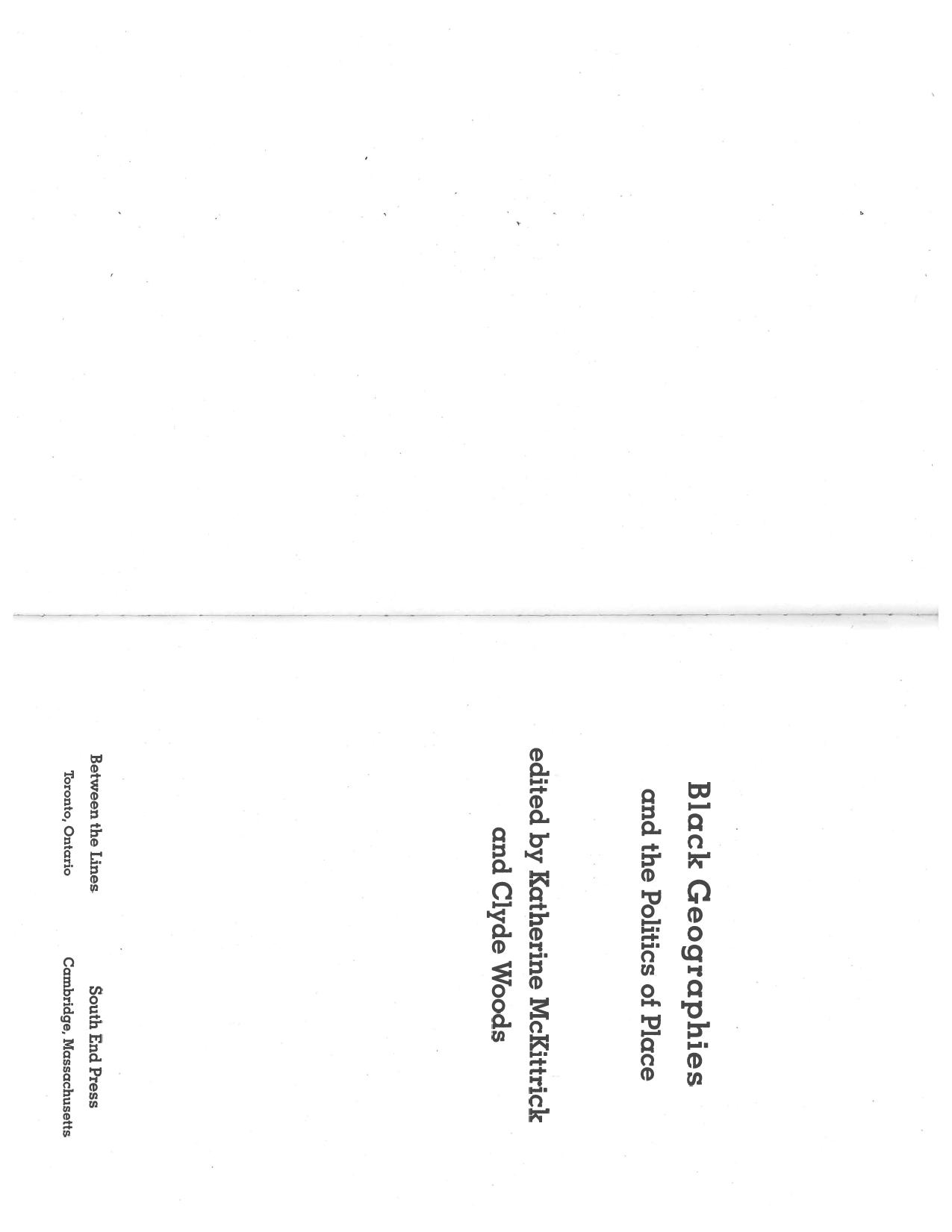 Black Geographies And The Politics Of Place by Clyde Woods; Katherine McKittrick