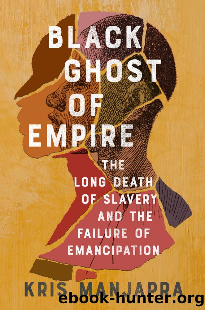 Black Ghost of Empire by Kris Manjapra