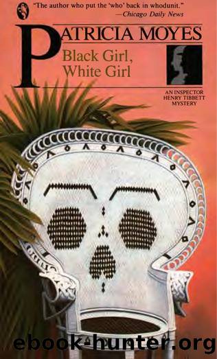 Black Girl, White Girl (1990) by Patricia Moyes