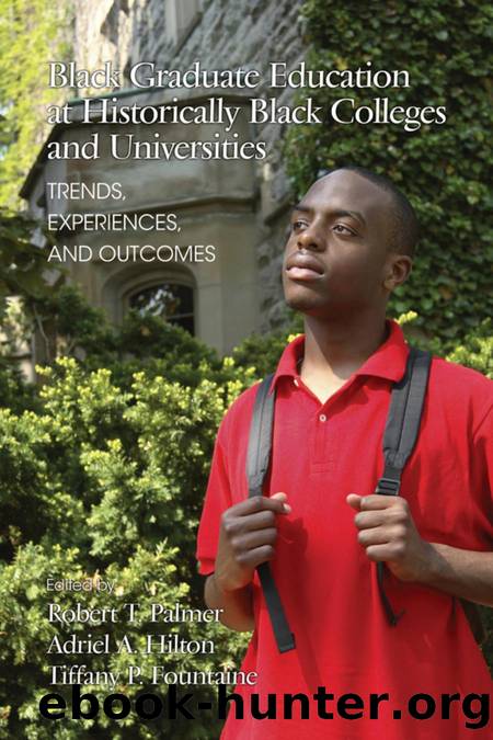 Black Graduate Education at Historically Black Colleges and Universities by Robert T. Palmer; Adriel A. Hilton; Tiffany Patrice Fountaine