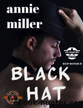 Black Hat (Police and Fire: Operation Alpha) (Ellison-Clark Paramilitary Securities Book 5) by Annie Miller & Operation Alpha