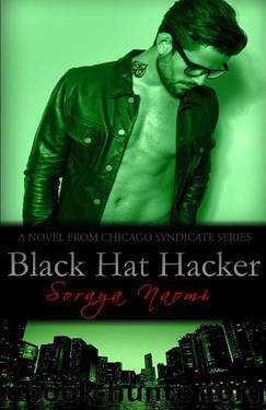 Black Hat Hacker (Chicago Syndicate Book 6) by Soraya Naomi