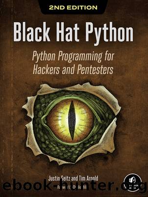 Black Hat Python, 2nd Edition by Justin Seitz & Tim Arnold