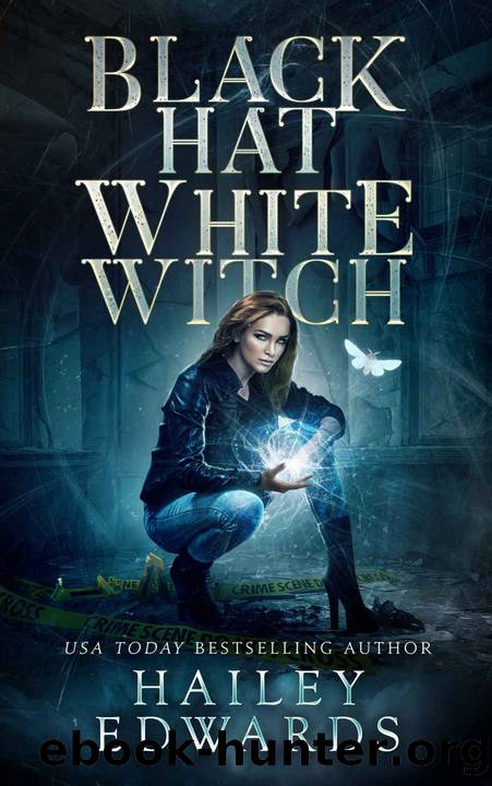 Black Hat, White Witch by Edwards Hailey